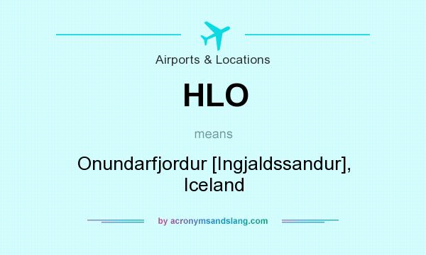 What does HLO mean? It stands for Onundarfjordur [Ingjaldssandur], Iceland