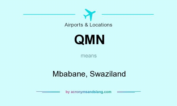 What does QMN mean? It stands for Mbabane, Swaziland