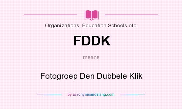 What does FDDK mean? It stands for Fotogroep Den Dubbele Klik