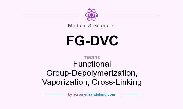 What does FG-DVC mean? It stands for Functional Group-Depolymerization, Vaporization, Cross-Linking