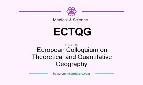 What does ECTQG mean? It stands for European Colloquium on Theoretical and Quantitative Geography