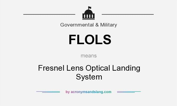 What does FLOLS mean? It stands for Fresnel Lens Optical Landing System