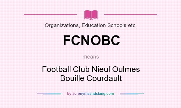 What does FCNOBC mean? It stands for Football Club Nieul Oulmes Bouille Courdault