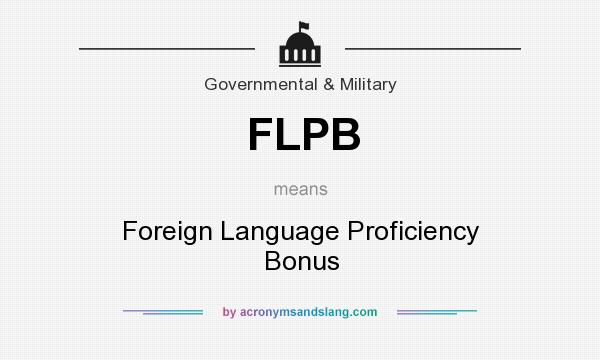 What does FLPB mean? It stands for Foreign Language Proficiency Bonus
