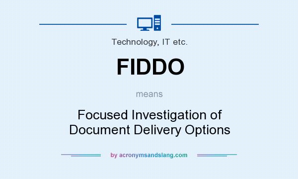 What does FIDDO mean? It stands for Focused Investigation of Document Delivery Options