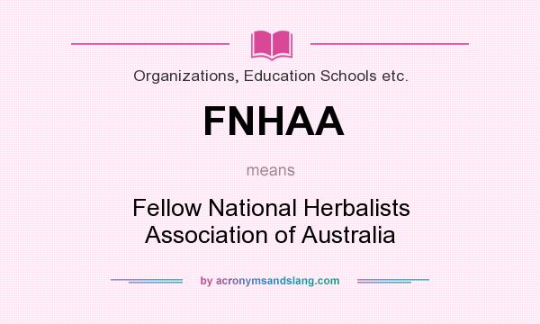 What does FNHAA mean? It stands for Fellow National Herbalists Association of Australia