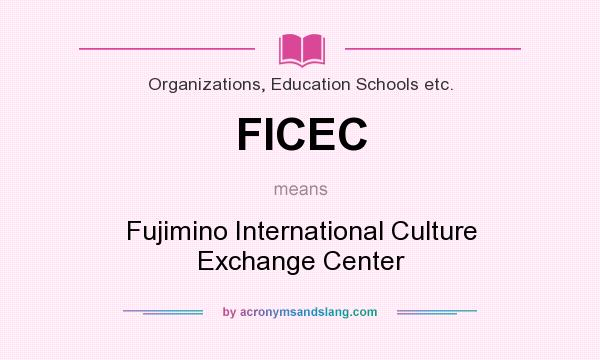 What does FICEC mean? It stands for Fujimino International Culture Exchange Center