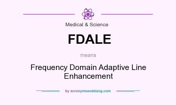 What does FDALE mean? It stands for Frequency Domain Adaptive Line Enhancement