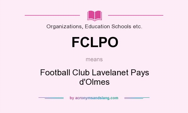 What does FCLPO mean? It stands for Football Club Lavelanet Pays d`Olmes