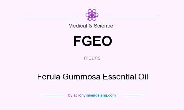What does FGEO mean? It stands for Ferula Gummosa Essential Oil