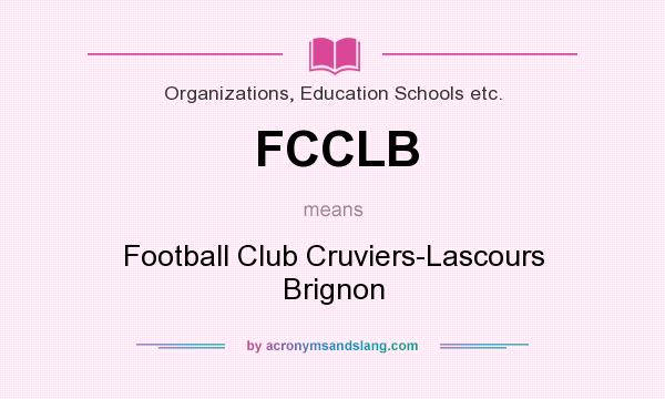 What does FCCLB mean? It stands for Football Club Cruviers-Lascours Brignon