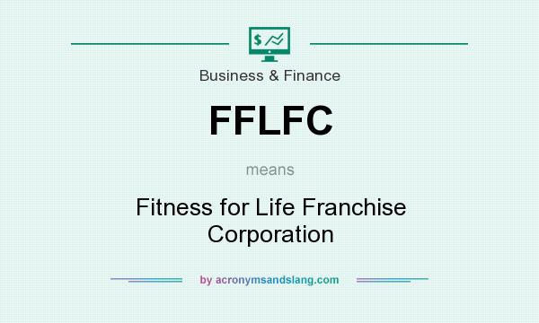 What does FFLFC mean? It stands for Fitness for Life Franchise Corporation