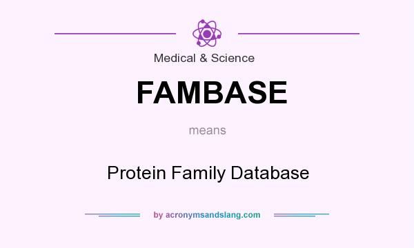 What does FAMBASE mean? It stands for Protein Family Database