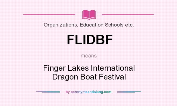 What does FLIDBF mean? It stands for Finger Lakes International Dragon Boat Festival