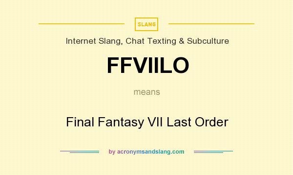 What does FFVIILO mean? It stands for Final Fantasy VII Last Order