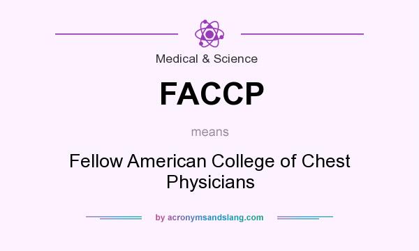 What does FACCP mean? It stands for Fellow American College of Chest Physicians