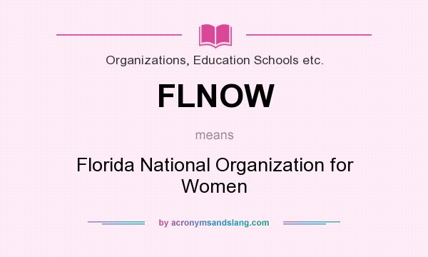 What does FLNOW mean? It stands for Florida National Organization for Women