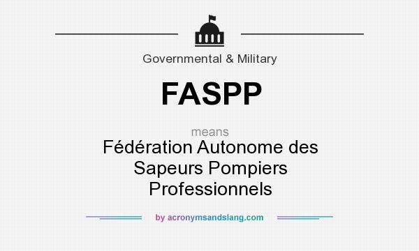 What does FASPP mean? It stands for Fédération Autonome des Sapeurs Pompiers Professionnels