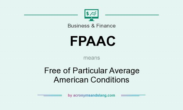 What does FPAAC mean? It stands for Free of Particular Average American Conditions