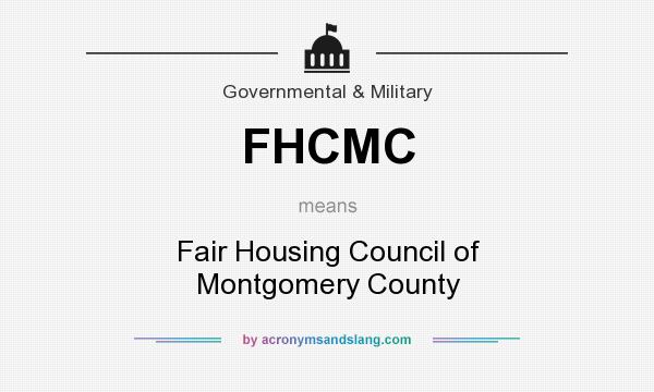 What does FHCMC mean? It stands for Fair Housing Council of Montgomery County
