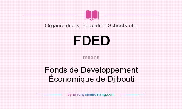What does FDED mean? It stands for Fonds de Développement Économique de Djibouti
