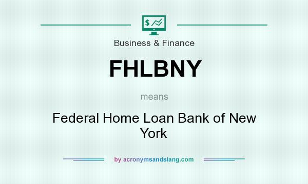 What does FHLBNY mean? It stands for Federal Home Loan Bank of New York