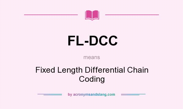 What does FL-DCC mean? It stands for Fixed Length Differential Chain Coding