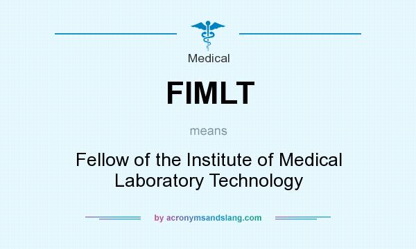 What does FIMLT mean? It stands for Fellow of the Institute of Medical Laboratory Technology