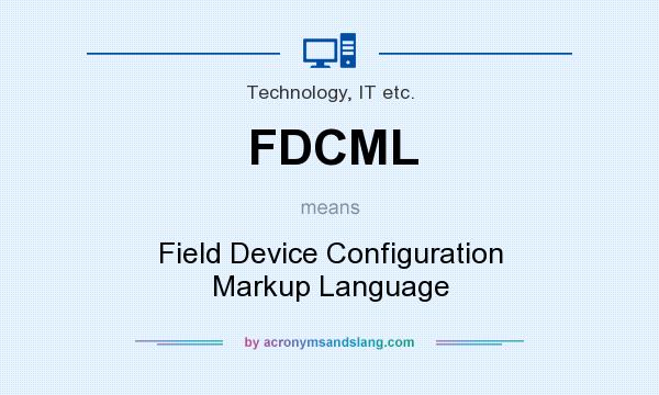 What does FDCML mean? It stands for Field Device Configuration Markup Language