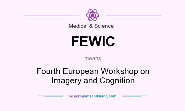 What does FEWIC mean? It stands for Fourth European Workshop on Imagery and Cognition