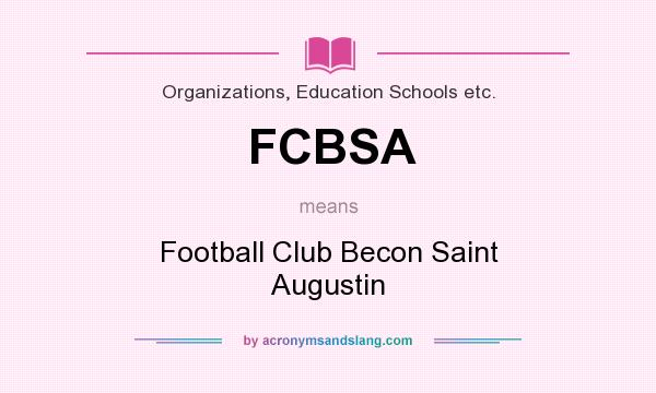 What does FCBSA mean? It stands for Football Club Becon Saint Augustin