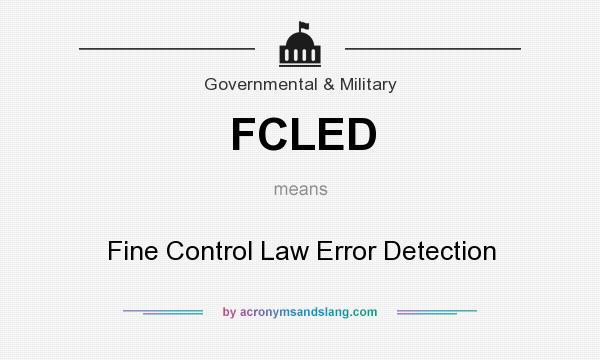 What does FCLED mean? It stands for Fine Control Law Error Detection