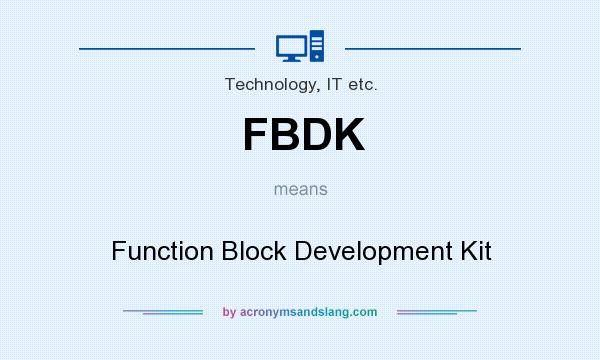 What does FBDK mean? It stands for Function Block Development Kit