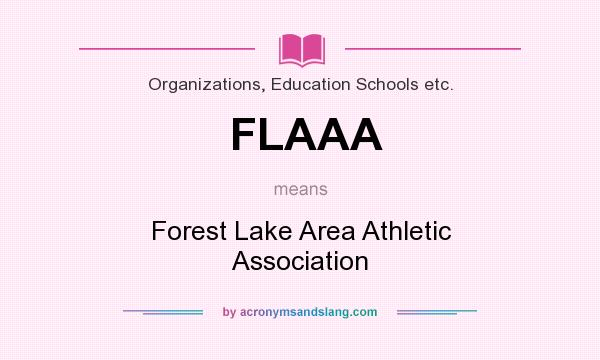 What does FLAAA mean? It stands for Forest Lake Area Athletic Association