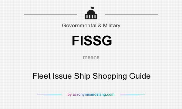What does FISSG mean? It stands for Fleet Issue Ship Shopping Guide