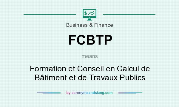 What does FCBTP mean? It stands for Formation et Conseil en Calcul de Bâtiment et de Travaux Publics