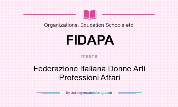 What does FIDAPA mean? It stands for Federazione Italiana Donne Arti Professioni Affari