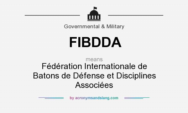 What does FIBDDA mean? It stands for Fédération Internationale de Batons de Défense et Disciplines Associées