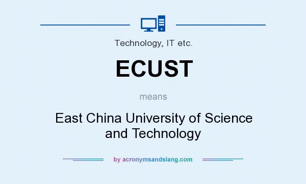 What does ECUST mean? It stands for East China University of Science and Technology