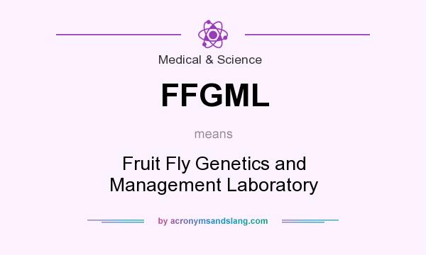 What does FFGML mean? It stands for Fruit Fly Genetics and Management Laboratory