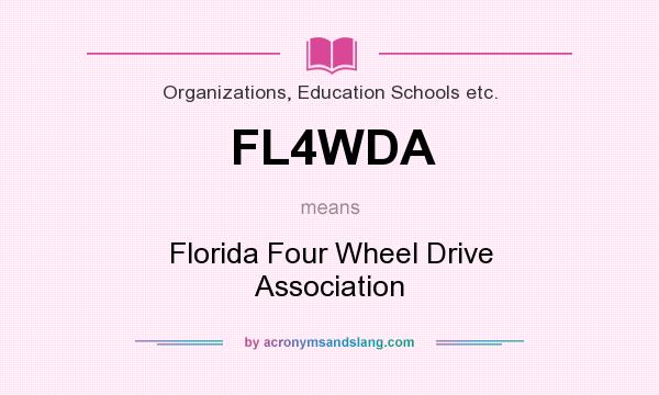 What does FL4WDA mean? It stands for Florida Four Wheel Drive Association