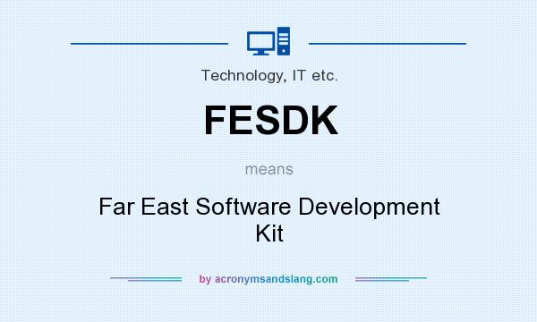 What does FESDK mean? It stands for Far East Software Development Kit