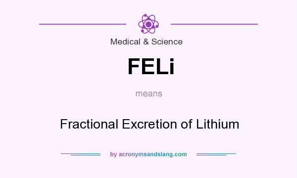 What does FELi mean? It stands for Fractional Excretion of Lithium