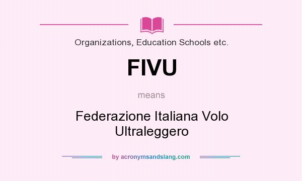 What does FIVU mean? It stands for Federazione Italiana Volo Ultraleggero