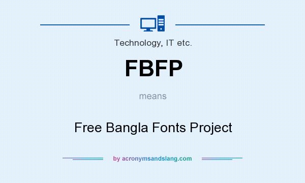 What does FBFP mean? It stands for Free Bangla Fonts Project