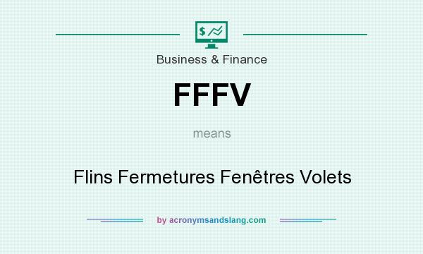 What does FFFV mean? It stands for Flins Fermetures Fenêtres Volets