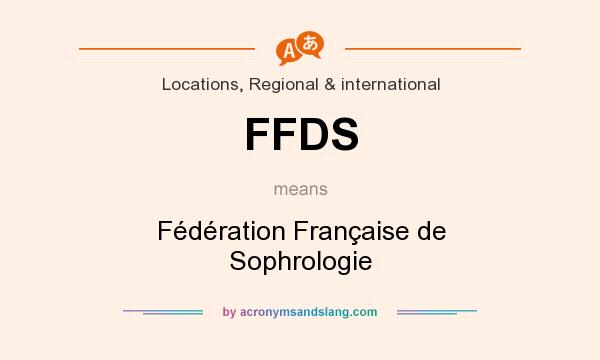 What does FFDS mean? It stands for Fédération Française de Sophrologie