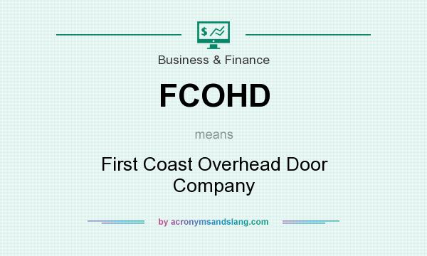 What does FCOHD mean? It stands for First Coast Overhead Door Company