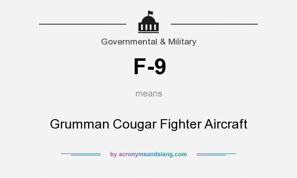 What does F-9 mean? It stands for Grumman Cougar Fighter Aircraft