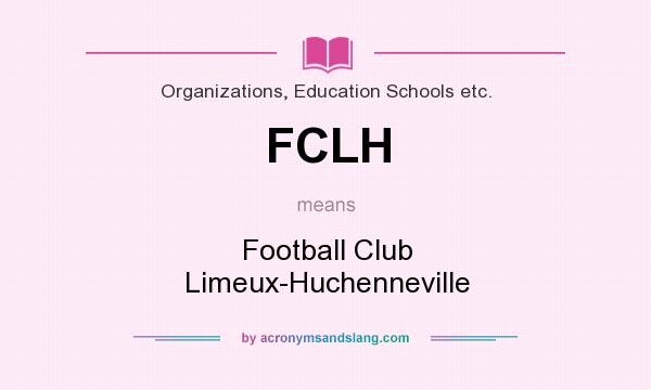 What does FCLH mean? It stands for Football Club Limeux-Huchenneville